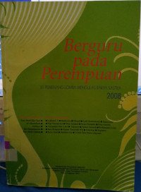 Berguru Pada Perempuan : 25 Pemenang Lomba Mengulas Karya Sastra 2008