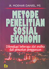 Metode penelitian sosial ekonomi : dilengkapi beberapa alat analisa dan penuntun penggunaan