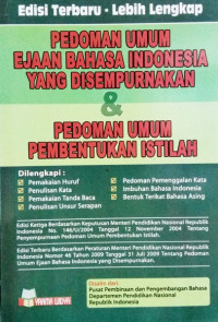 Pedoman Umum Ejaan Bahasa Indonesia yang Disempurnakan & Pedoman Umum Pembentukan Istilah