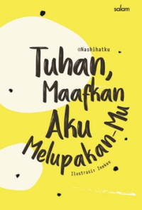 Tuhan Maafkan Aku Melupakan-Mu