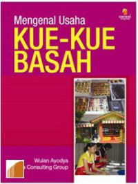 Mengenal Usaha Kue-Kue Basah